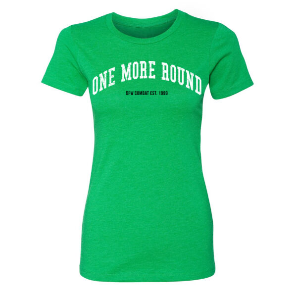 ONE MORE ROUND - WOMEN'S FITTED T-SHIRT - $S6BU27$ Thumbnail