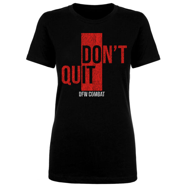 DON’T QUIT - WOMEN'S FITTED T-SHIRT - $T9YH64$ Thumbnail